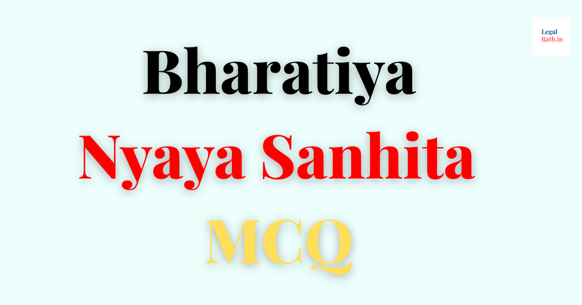 Free Bharatiya Nyaya Sanhita (BNS) MCQ Set 1