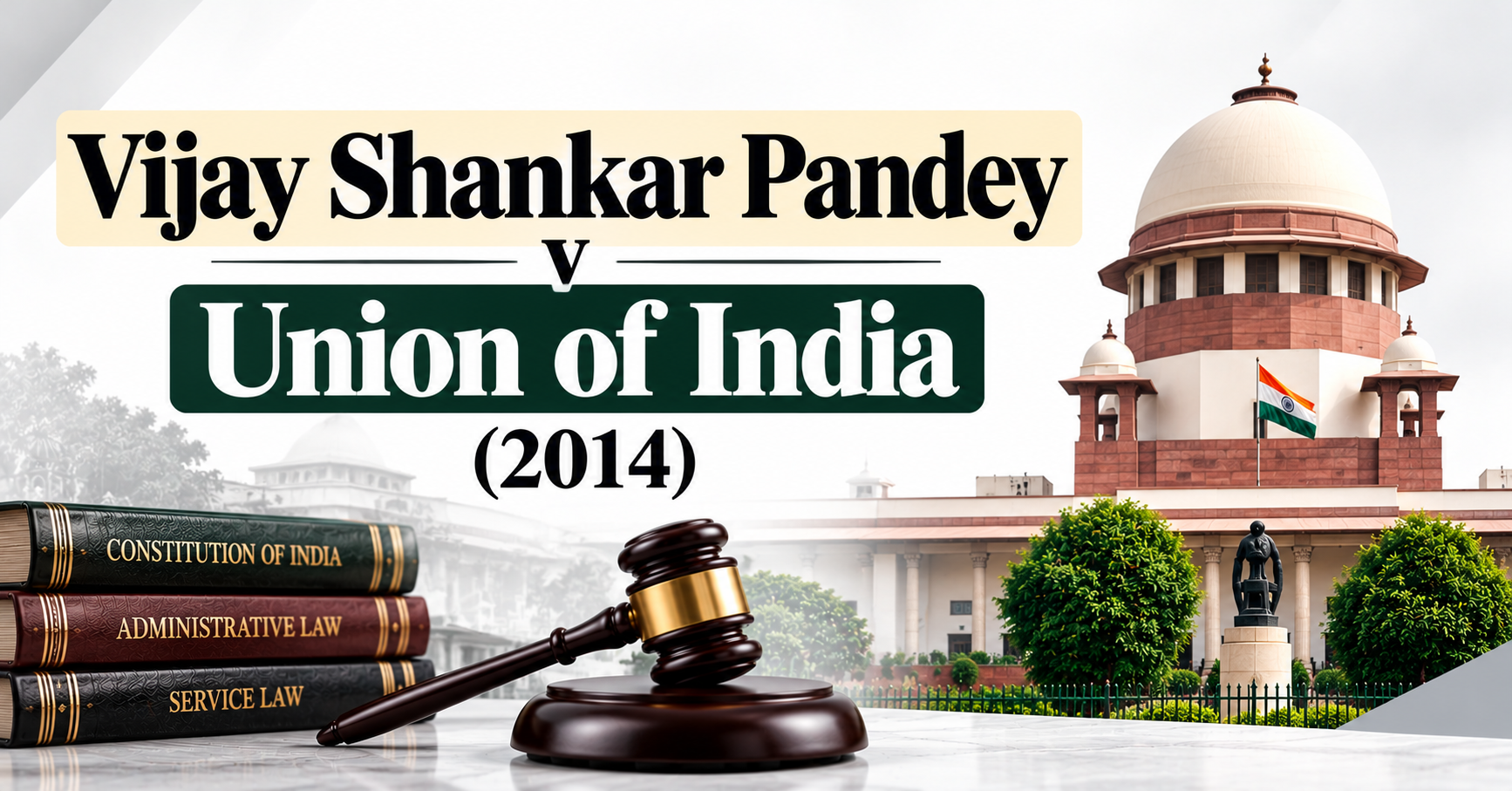 Vijay Shankar Pandey v. Union of India (2014) Explained